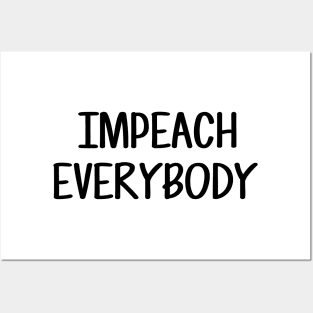 impeach everybody Posters and Art